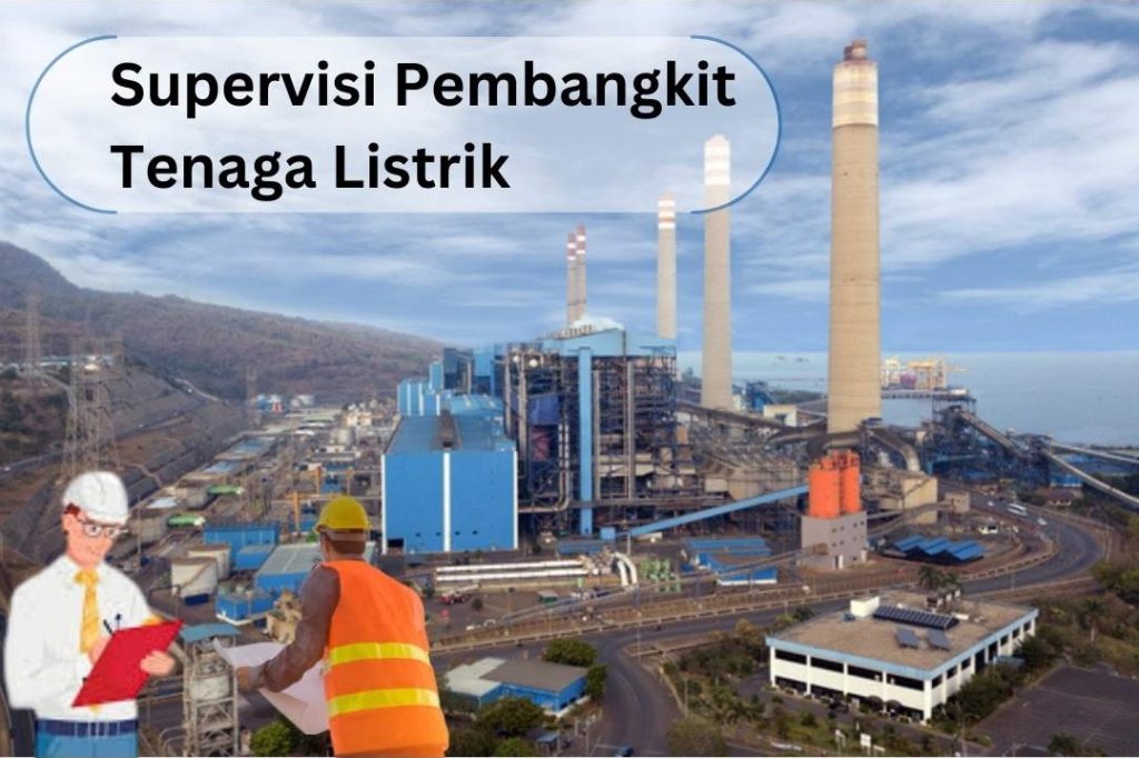 Supervisi Pengoperasian dan Pemeliharaan Pembangkit